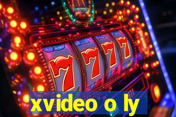 xvideo o ly